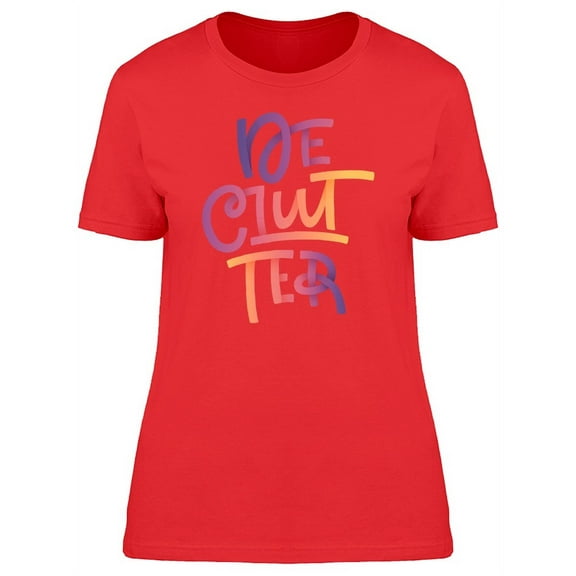 Declutter Fun Font T-Shirt Women -Image by Shutterstock, Female x-Large