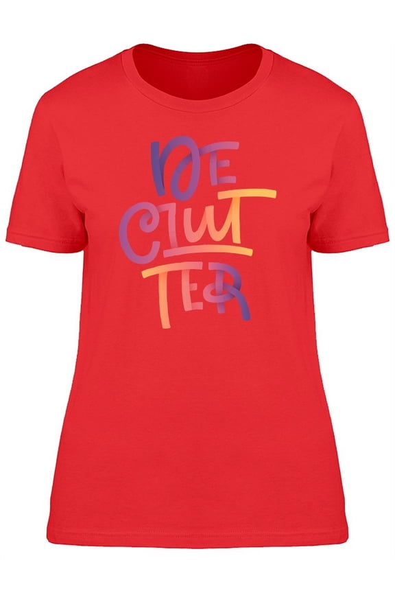 Declutter Fun Font T-Shirt Women -Image by Shutterstock, Female x-Large