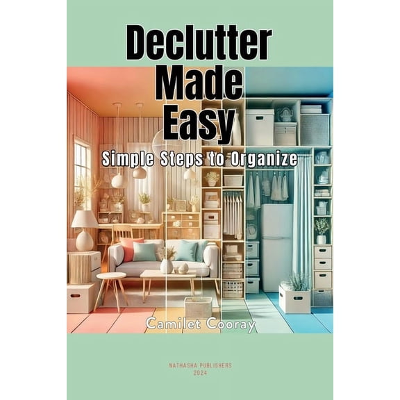 Declutter Made Easy: Simple Steps to Organize, (Paperback)