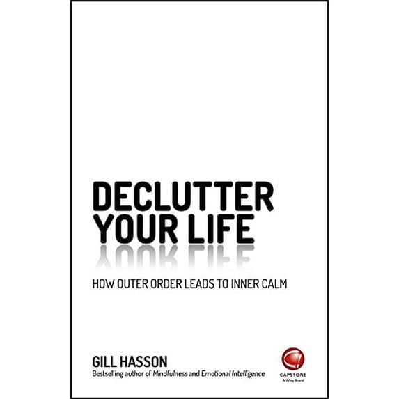 Pre-Owned Declutter Your Life: How Outer Order Leads to Inner Calm Paperback