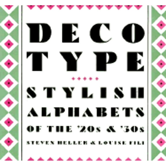 Pre-Owned Deco Type: Stylish Alphabets of the '20s & '30s (Paperback) 0811811352 9780811811354