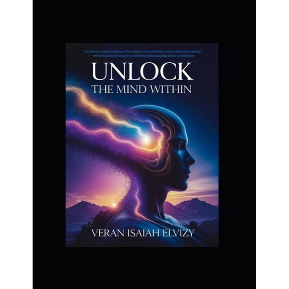 Decoded Mind Unlocking the Mind Within: Awakening Hidden Knowledge Beyond School and Tradition, Book 1, (Paperback)
