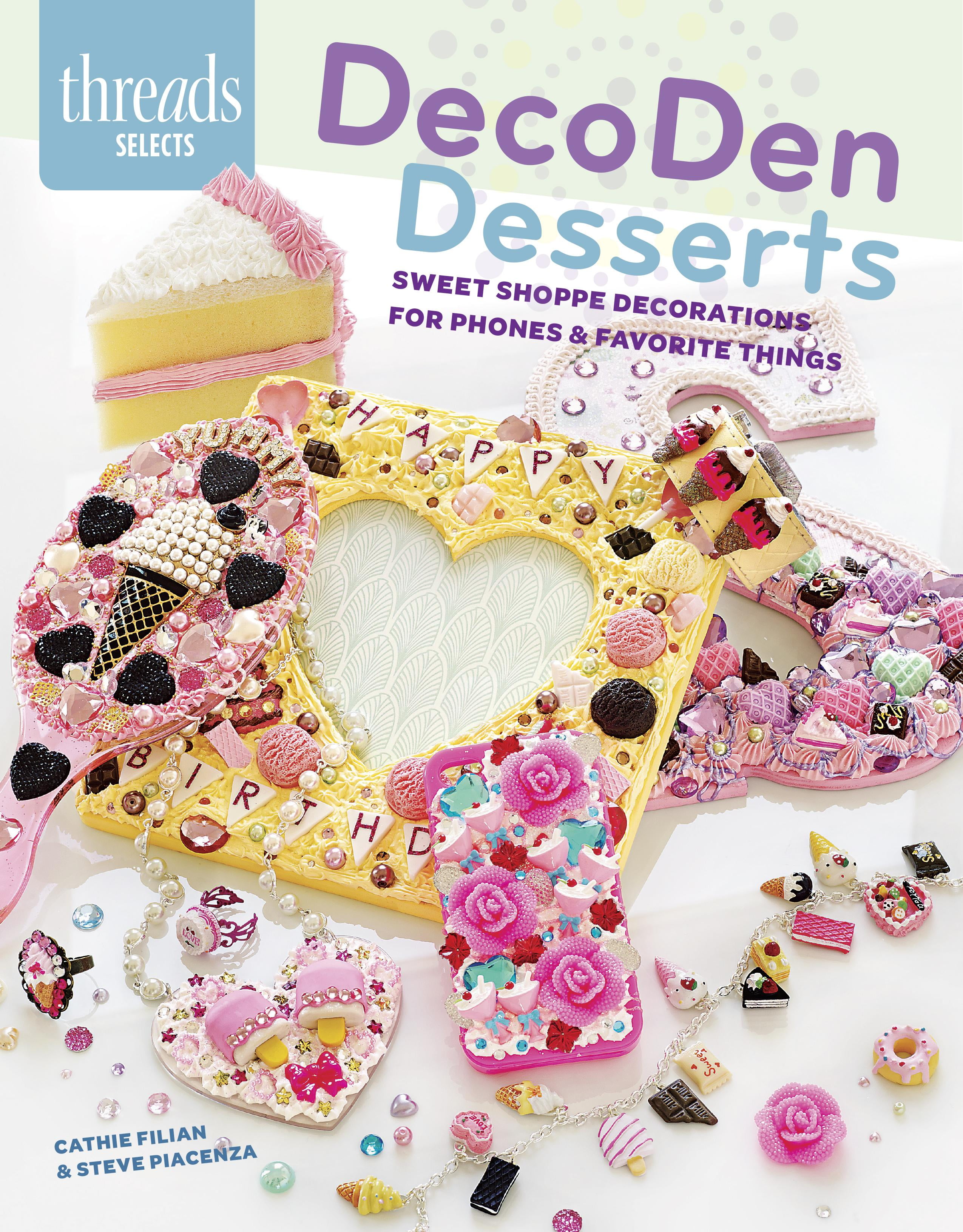 Decoden Desserts : Sweet Shoppe Decorations for Phones & Favorite Things 
