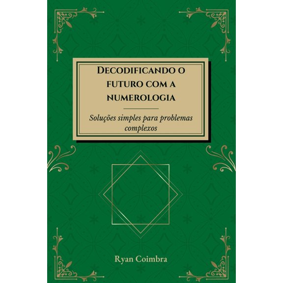 Decodificando O Futuro Com A Numerologia, (Paperback)