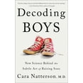 thumbnail image 1 of Pre-Owned Decoding Boys: New Science Behind the Subtle Art of Raising Sons (Paperback) 1984819054 9781984819055, 1 of 1