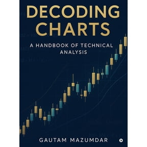 Decoding Charts: A Handbook of Technical Analysis, (Hardcover)