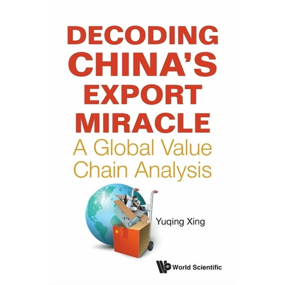 Decoding China's Export Miracle, (Paperback)