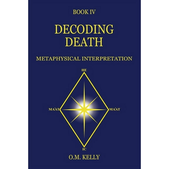 Decoding Death: Metaphysical Interpretation, (Paperback)