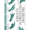 thumbnail image 1 of Decoding Dictatorial Statues, (Paperback), 1 of 1
