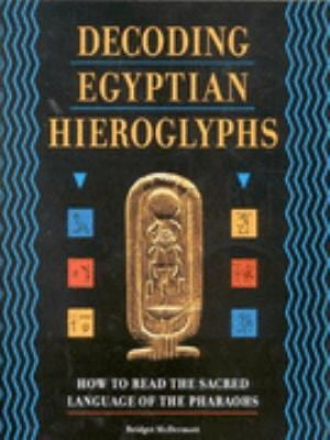 Pre-Owned Decoding Egyptian Hieroglyphs How to Read the Sacred Language ...
