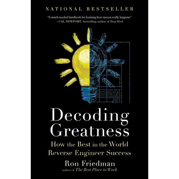 Decoding Greatness: How the Best in the World Reverse Engineer Success, (Paperback)
