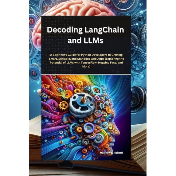 Decoding LangChain and LLMs: : A Beginner's Guide for Python Developers ...
