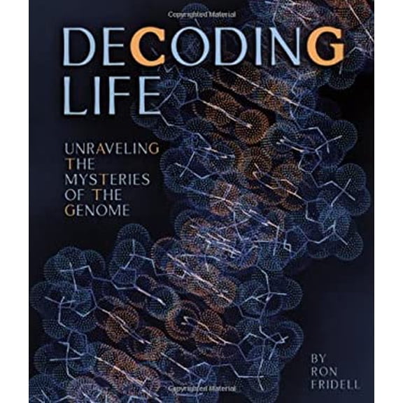 Pre-Owned Decoding Life: Unraveling the Mysteries of the Genome (Hardcover) by Ron Fridell