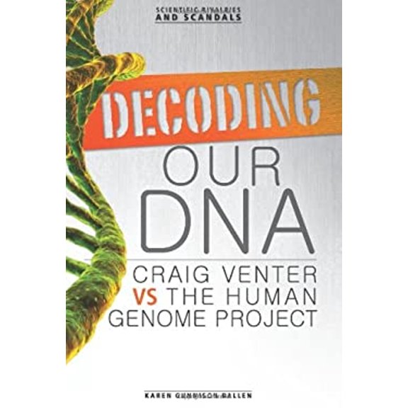 Pre-Owned Decoding Our DNA: Craig Venter vs the Human Genome Project (Library Binding) 0761354891 9780761354895