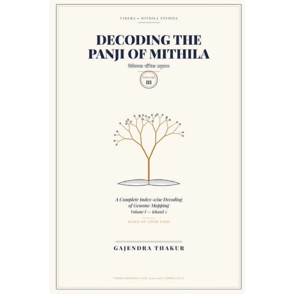 Decoding the Panji of Mithila Decoding the Panji of Mithila Volume III: A Complete Index-wise Decoding of Genome Mapping Volume I - Khand 2 Based on U, (Paperback)