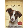 thumbnail image 1 of Pre-Owned Decoding Your Dog: Explaining Common Dog Behaviors and How to Prevent or Change Unwanted Ones (Paperback) 0544334604 9780544334601, 1 of 1