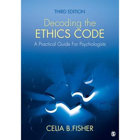 Pre-Owned Decoding the Ethics Code: A Practical Guide for Psychologists (Paperback) by Celia B Fisher
