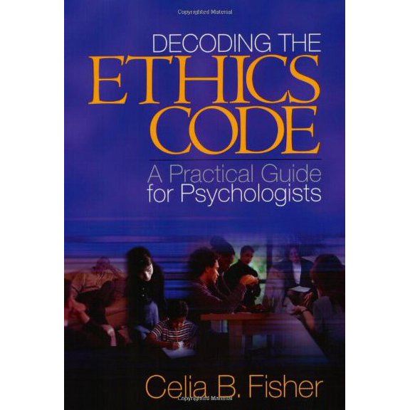 Pre-Owned Decoding the Ethics Code: A Practical Guide for Psychologists (Paperback) 0761926194 9780761926191