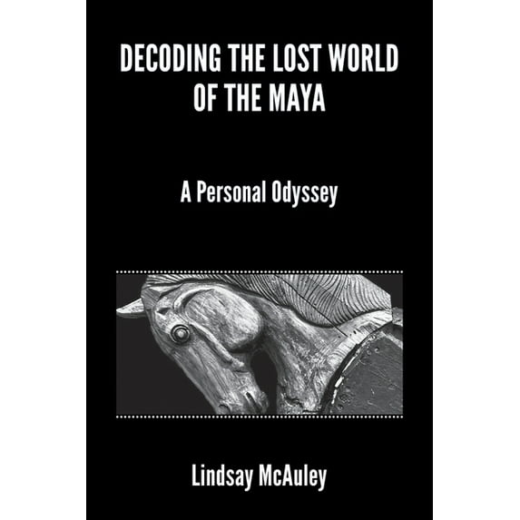 Decoding the Lost World of the Maya, (Paperback)