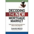 thumbnail image 1 of Pre-Owned Decoding the New Mortgage Market: Insider Secrets for Getting the Best Loan Without Getting Ripped Off (Paperback) 0814414001 9780814414002, 1 of 1