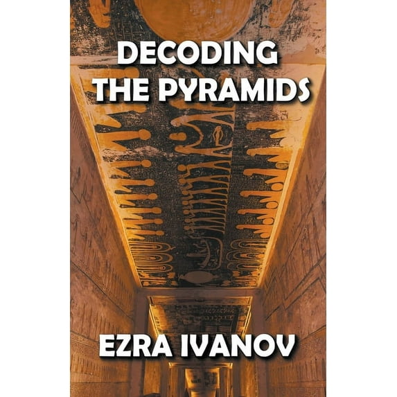 Decoding the Pyramids, (Paperback)