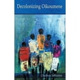 thumbnail image 1 of Decolonising Oikoumene, (Paperback), 1 of 1