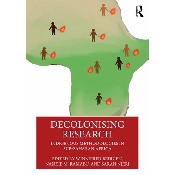 Decolonising Research: Indigenous Methodologies in Sub-Saharan Africa, (Paperback)