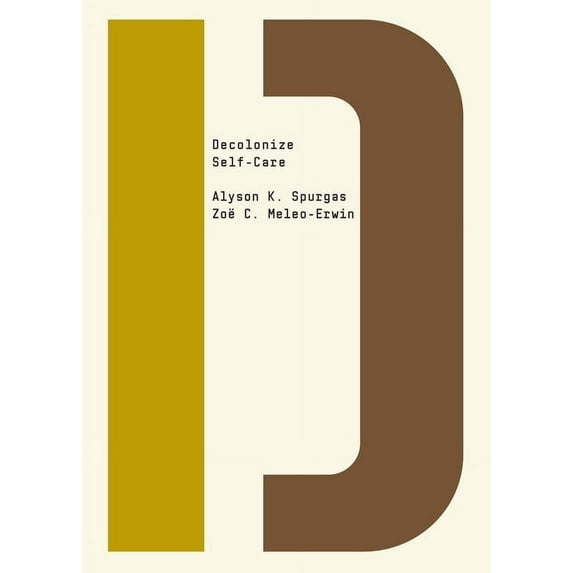 Decolonize That! Decolonize Self-Care, (Paperback)