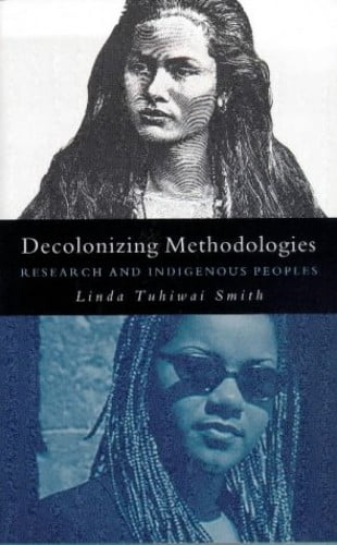 Pre-Owned Decolonizing Methodologies: Research and Indigenous Peoples ...