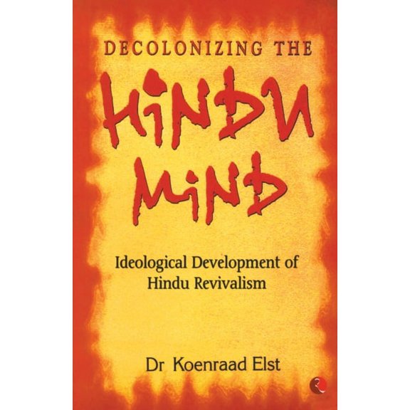 Decolonizing The Hindu Mind, (Paperback)