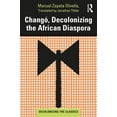 thumbnail image 1 of Decolonizing the Classics Changó, Decolonizing the African Diaspora, (Paperback), 1 of 1