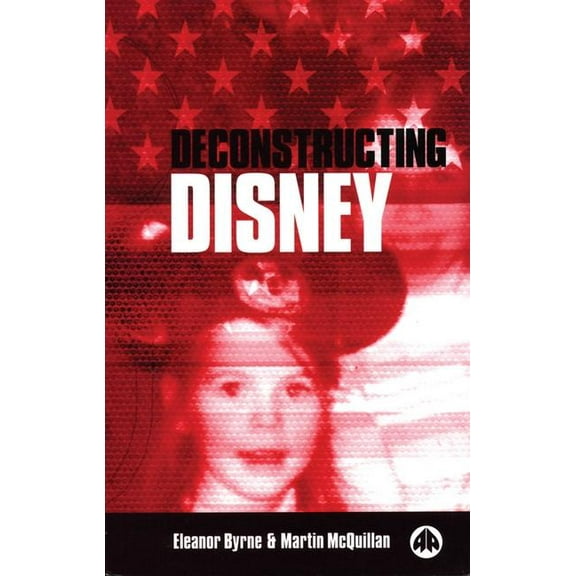 Deconstructing Disney, (Paperback)
