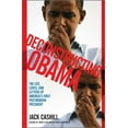 thumbnail image 1 of Pre-Owned Deconstructing Obama: The Life, Loves, and Letters of America's First Postmodern President (Hardcover) 1451611110 9781451611113, 1 of 1