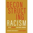 thumbnail image 1 of Pre-Owned Deconstructing Racism : A Path Toward Lasting Change (Paperback) 9781506470115, 1 of 1