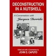 thumbnail image 1 of Pre-Owned Deconstruction in a Nutshell: A Conversation with Jacques Derrida (Paperback) 0823217558 9780823217557, 1 of 1