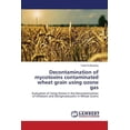 thumbnail image 1 of Decontamination of Mycotoxins Contaminated Wheat Grain Using Ozone Gas (Paperback), 1 of 1