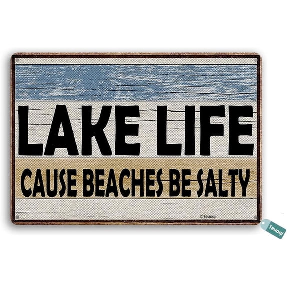 Decor Funny Quote Lake Life Cause Beaches Be Salty Spring 8x12 in Tin Sign Home Decor Home Art Metal Signs Wall Art Wall Decor Poster
