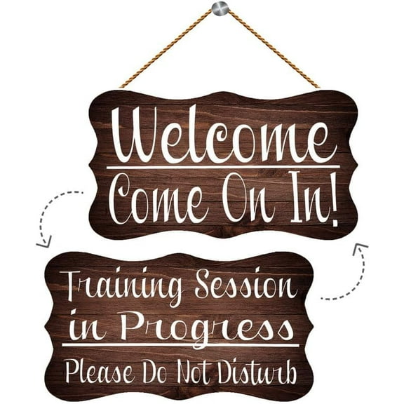 Decor Wooden Sign Two Sided Welcome Come On In Training Session In Progress Door Hanger Home Wooden Door Sign Rustic Wall Decor For Farmhouse Outdoor Indoor Decorative Signs 12x6 Inch