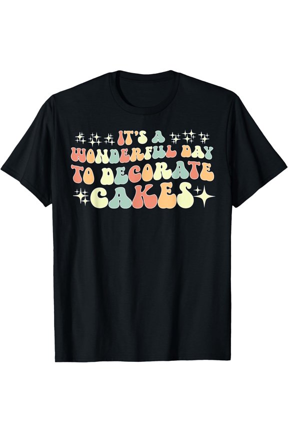 Decorate Cakes Cake Decorator Cake Decorating T-Shirt, Birthday Gift