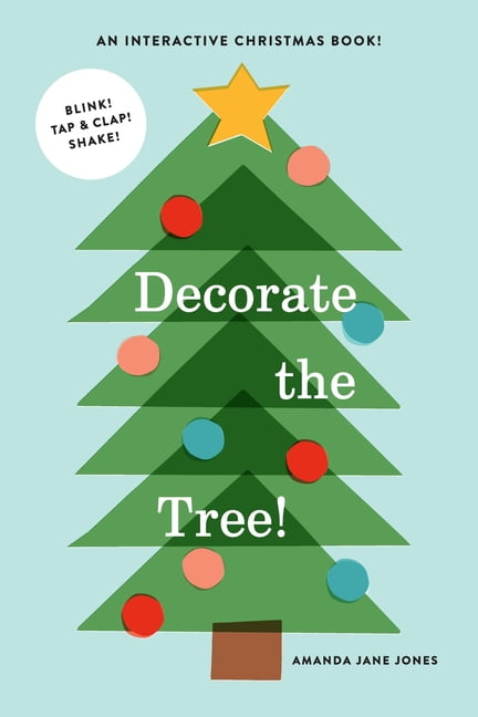 A Let's Decorate Book Decorate the Tree: An Interactive Christmas Book, (Board Book)