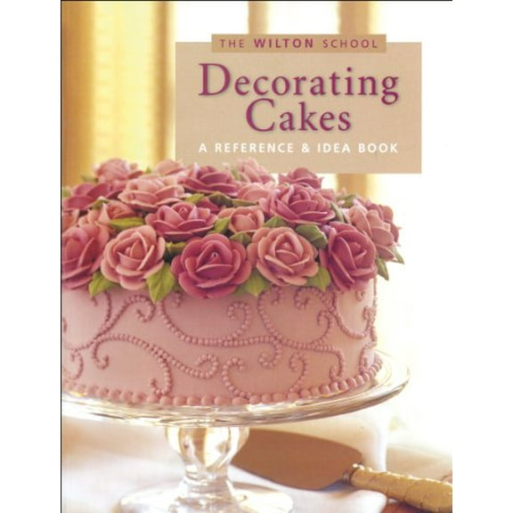 Pre-Owned Wilton Decorating Cakes Book (The Wilton school) (Paperback) 0912696591 9780912696591