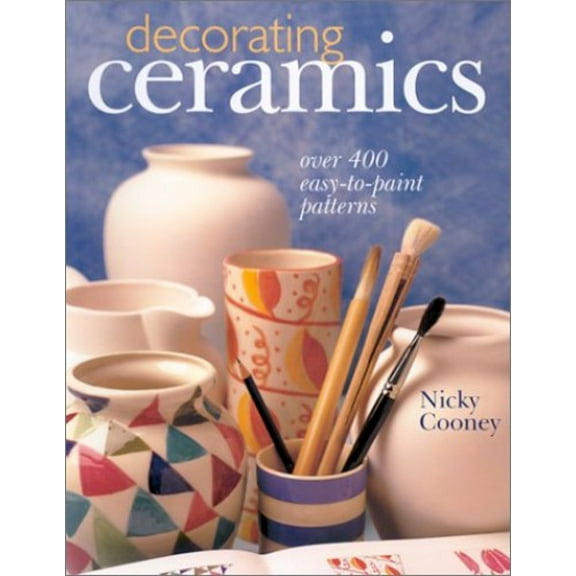 Pre-Owned Decorating Ceramics: Over 400 Easy-to-Paint Patterns (Paperback) 0806975652 9780806975658