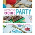 thumbnail image 1 of Pre-Owned Decorating Cookies Party: 10 Celebratory Themes * 50 Designs (Paperback) 1454708689 9781454708681, 1 of 1