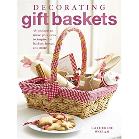 Pre-Owned Decorating Gift Baskets: 35 Projects to Make Plus Ideas to Inspire for Baskets, Boxes, and More (Paperback) 1906094942 9781906094942
