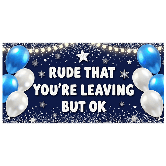Decorative Design Leaving Party Banner Rude You're Leaving Silver Stars Blue Balloons for Farewell Celebration Office Party Goodbye Event