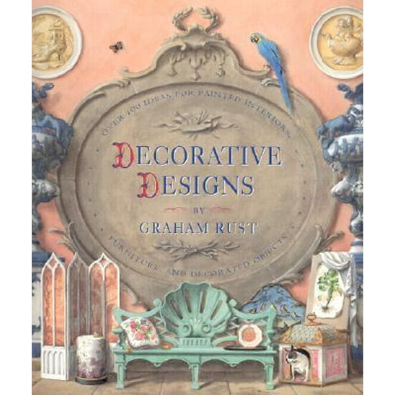 Pre-Owned Decorative Designs: Over 100 Ideas for Painted Interiors, Furniture, and Decorated Objects (Paperback) 0821226576 9780821226575