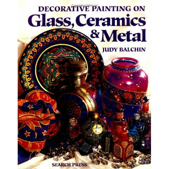 Pre-Owned Decorative Painting on Glass, Ceramics & Metal (Paperback 9780855328382) by Judy Balchin