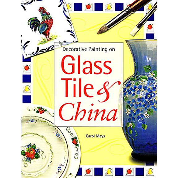 Pre-Owned Decorative Painting on Glass Tile & China (Paperback) 1581801564 9781581801569