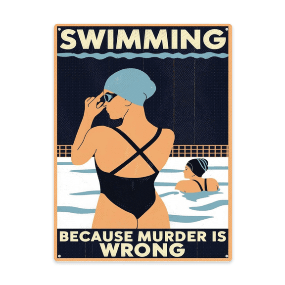 Decorative Quote Indoor Wall Art Based On Swimming Because Murder Is Wrong 12X16 Inch Metal Sign Apartment Or Dorm Room Decor Home Interior Decor Accent Indoor Decorative Wall Art