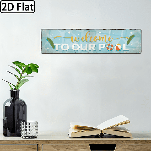 Decorative Sign & Plaque, Retro Tin Aluminum Sign, Welcome To Our Pool Summer Tin Sign, Summer Outdoor Hanging Decor for Patio, Yard, Cabana, Nice Gift for Pool Owners, 16 x 4 Inch